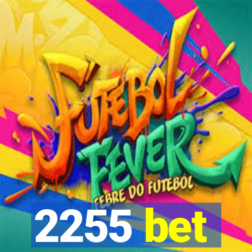 2255 bet